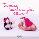 Tu m'as touch&eacute; en plein c&oelig;ur avec tendresse